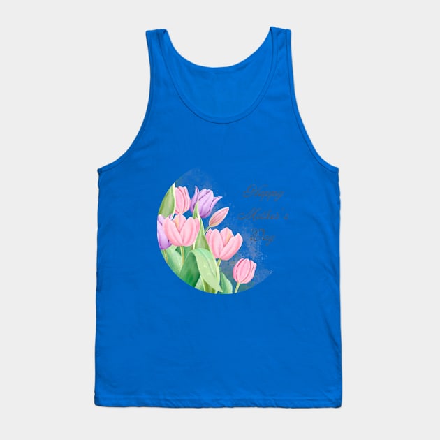 Happy Mothers Day Tank Top by FreeSoulLab